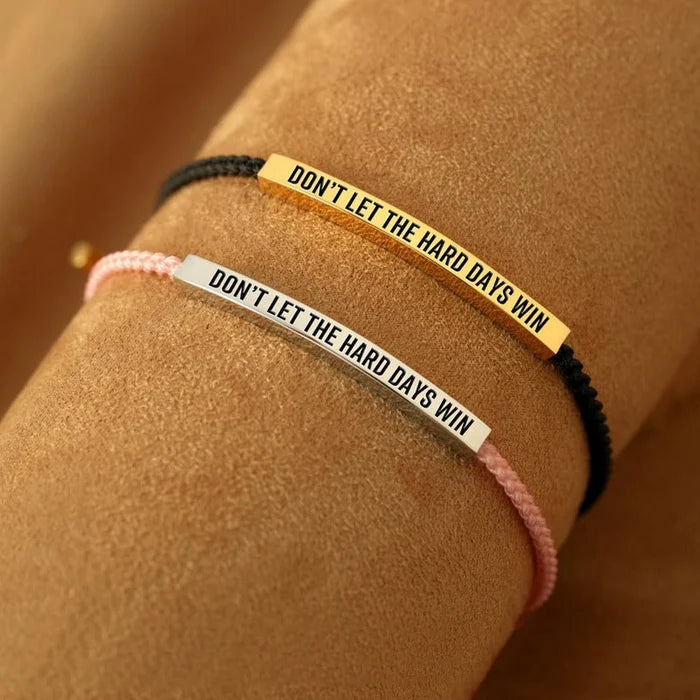 Don't Let The Hard Days Win Bracelet